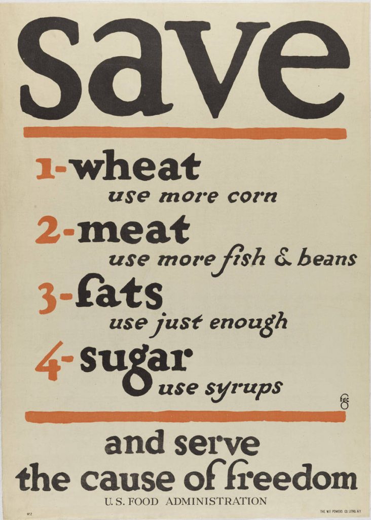 Save Wheat, Meats, Fats, Sugar (New York: United States Food Administration, 1917). Color lithograph. 