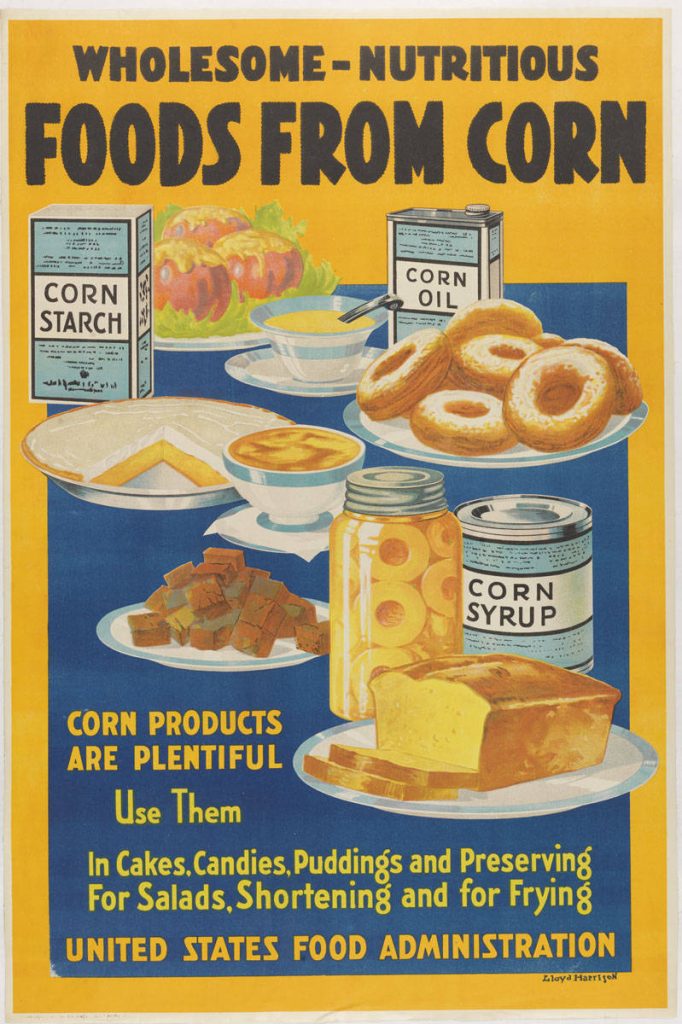 Lloyd Harrison, Wholesome-Nutritious, Foods from Corn (Baltimore: United States Food Administration, 1918). Color lithograph.