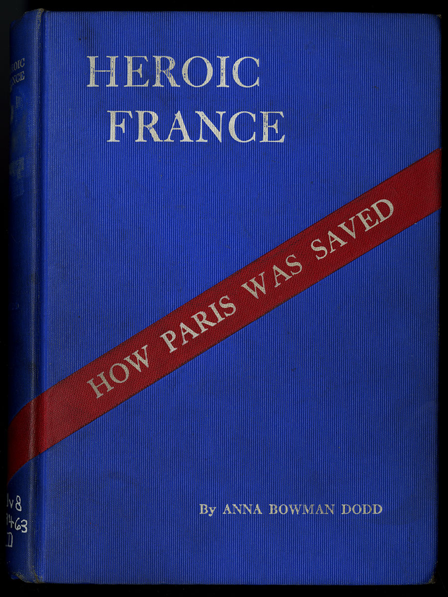 Anna Bowman Dodd, Heroic France (New York, 1915).