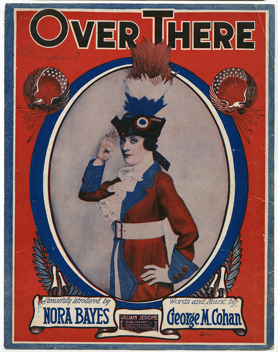 George M. Cohan, Over There (New York: William Jerome Publishing Corporation, 1917). Gift of anonymous donor.